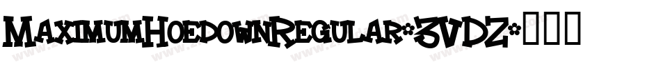 MaximumHoedownRegular-3VDZ字体转换