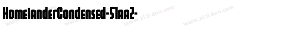 HomelanderCondensed-51aaZ字体转换 HomelanderCondensed-51aaZ字体转换