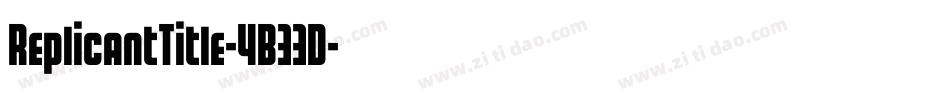 ReplicantTitle-4B33D字体转换