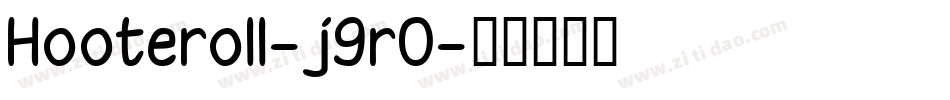 Hooteroll-j9rO字体转换