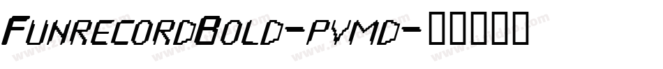 FunrecordBold-pvmd字体转换