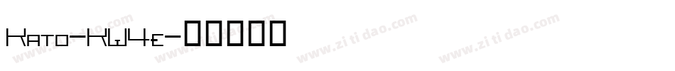 Kato-KW4e字体转换 Kato-KW4e字体转换