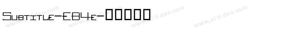 Subtitle-EB4e字体转换