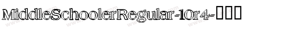 MiddleSchoolerRegular-10r4字体转换