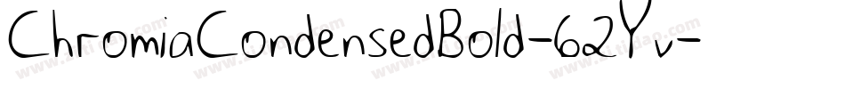 ChromiaCondensedBold-62Yv字体转换