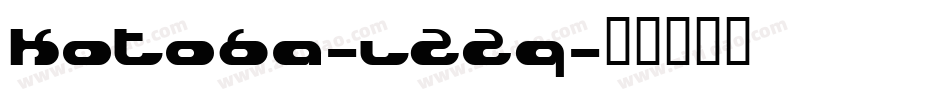 Kotoba-l2zq字体转换
