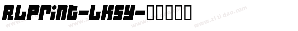 RlPrint-lK5y字体转换 RlPrint-lK5y字体转换