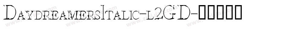 DaydreamersItalic-l2GD字体转换