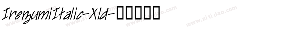 IrezumiItalic-Xld字体转换