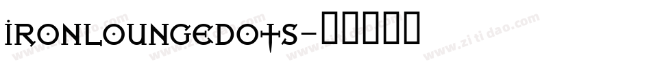 IRONLOUNGEDOTS字体转换