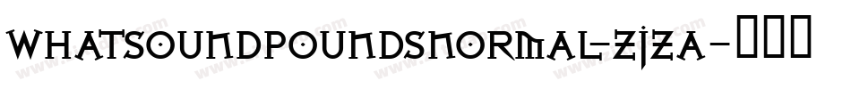 Whatsoundpoundsnormal-zJza字体转换