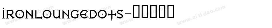 IRONLOUNGEDOTS字体转换