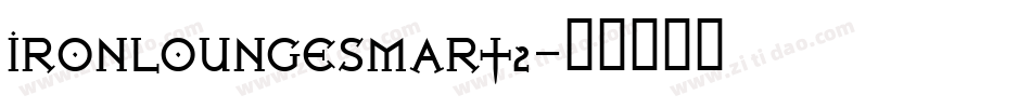 IRONLOUNGESMART2字体转换