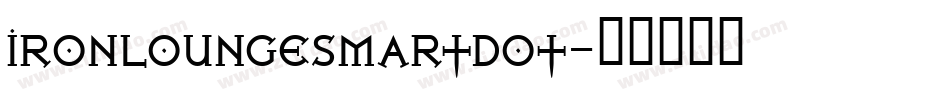 IRONLOUNGESMARTDOT字体转换