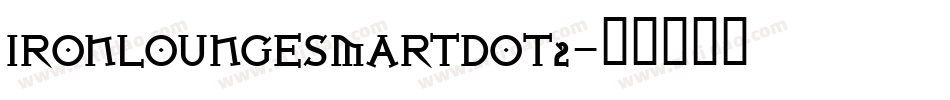 IRONLOUNGESMARTDOT2字体转换