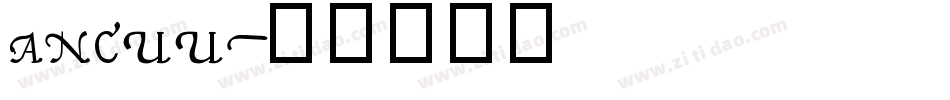 ANCUU字体转换