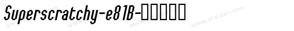 Superscratchy-e81B字体转换