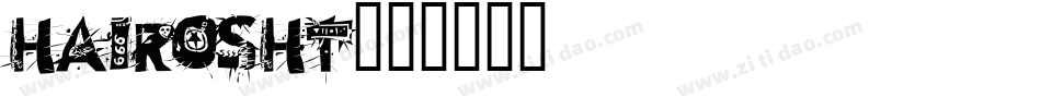 HAIROSHT字体转换