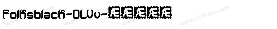 Folksblack-0LVv字体转换 Folksblack-0LVv字体转换