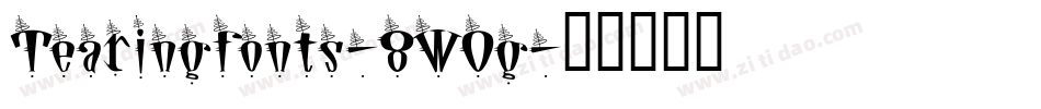 Tearingfonts-8W0g字体转换