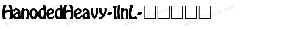 HanodedHeavy-1lnL字体转换