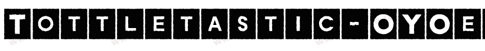 Tottletastic-OYOe字体转换