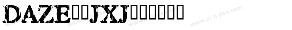 Daze-1jxj字体转换