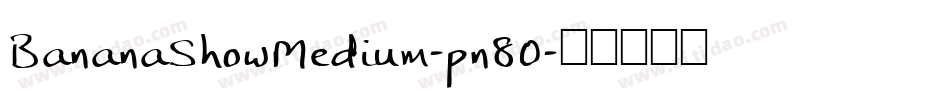 BananaShowMedium-pn8O字体转换