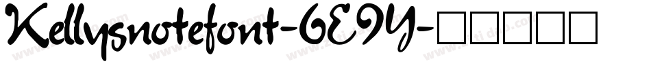 Kellysnotefont-6E9Y字体转换 Kellysnotefont-6E9Y字体转换