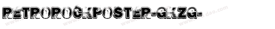 RetroRockPoster-GKZG字体转换