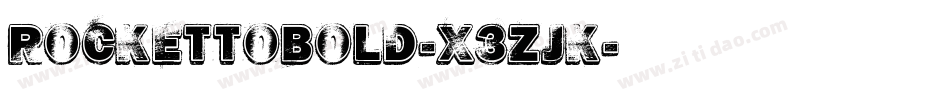 RockettoBold-X3ZJK字体转换