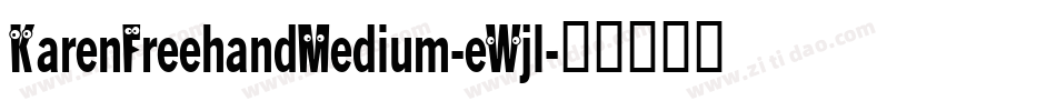 KarenFreehandMedium-eWjl字体转换