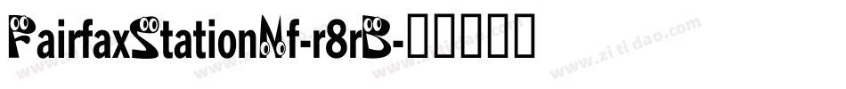 FairfaxStationNf-r8rB字体转换