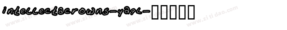Intellectacrowns-YA9L字体转换 Intellectacrowns-YA9L字体转换