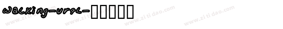Walking-vr9L字体转换 Walking-vr9L字体转换