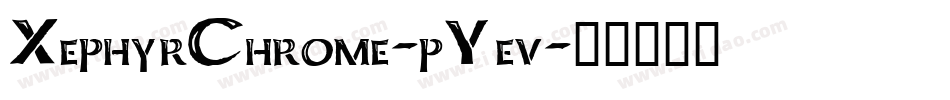 XephyrChrome-pYev字体转换