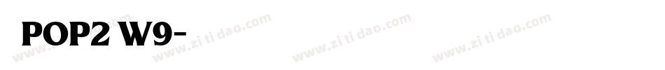 华康POP2体W9字体转换