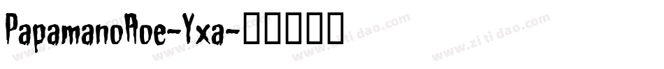 PapamanoAoe-Yxa字体转换