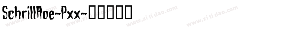SchrillAoe-Pxx字体转换