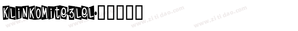 Klinkomite-3leL字体转换