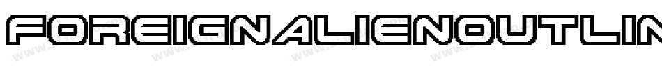 ForeignAlienOutlineItalic-lg9xV字体转换 ForeignAlienOutlineItalic-lg9xV字体转换
