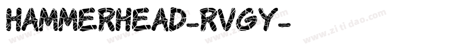 Hammerhead-rvGy字体转换 Hammerhead-rvGy字体转换