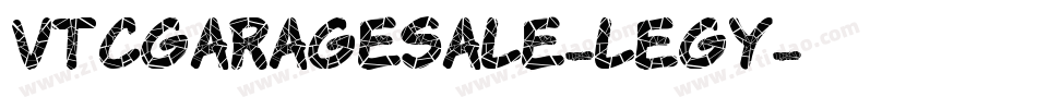 VtcGaragesale-lEGy字体转换 VtcGaragesale-lEGy字体转换