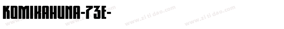 Komikahuna-73E字体转换