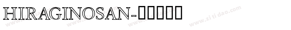 HIRAGINOSAN字体转换