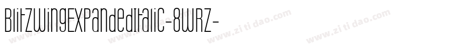 BlitzwingExpandedItalic-8wRz字体转换 BlitzwingExpandedItalic-8wRz字体转换