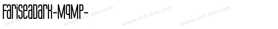 FariseaDark-MqMp字体转换 FariseaDark-MqMp字体转换