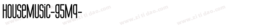 HouseMusic-g5Mq字体转换 HouseMusic-g5Mq字体转换