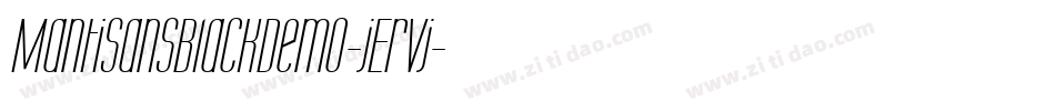 MantiSansBlackDemo-jErVj字体转换 MantiSansBlackDemo-jErVj字体转换