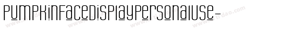 PumpkinFaceDisplayPersonalUse-ow1R0字体转换 PumpkinFaceDisplayPersonalUse-ow1R0字体转换